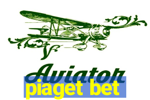 piaget bet